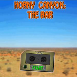 Horny canyon the bar